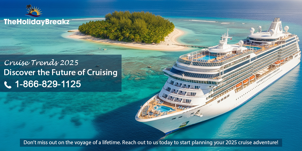 Cruise Trends 2025: Discover the Future of Cruising