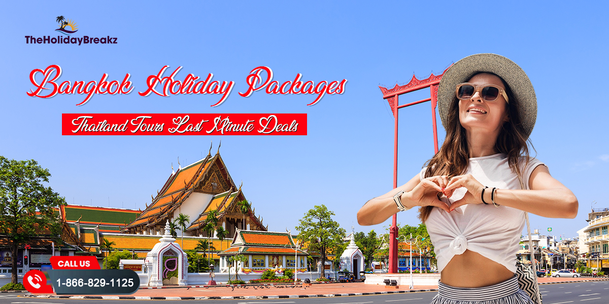 Bangkok Holiday Packages 2025 | Thailand Tours & Last Minute Deals