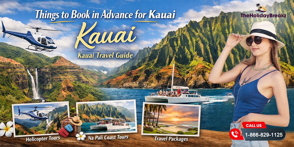6 Things to Book in Advance for a Kauai Trip