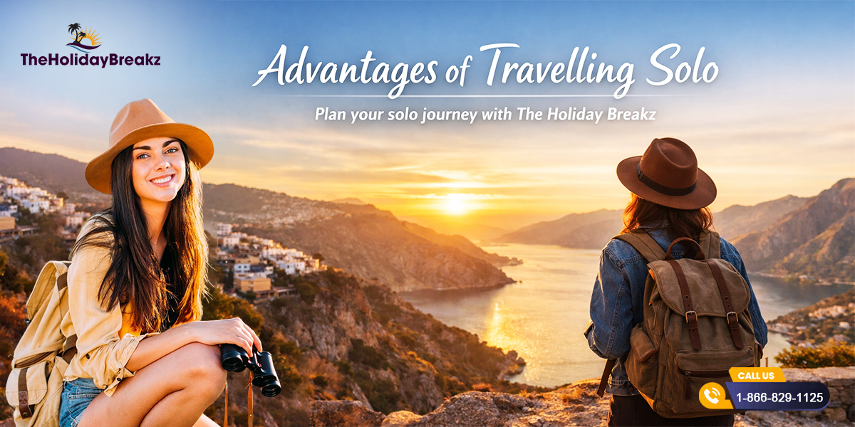 Why Travelling Solo Is Better with The Holiday Breakz
