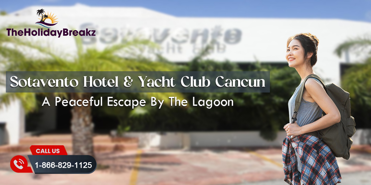 Sotavento Hotel & Yacht Club Cancun – A Peaceful Escape by the Lagoon