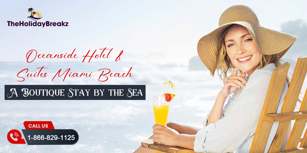 Oceanside Hotel and Suites Miami Beach: A Boutique Stay by the Sea