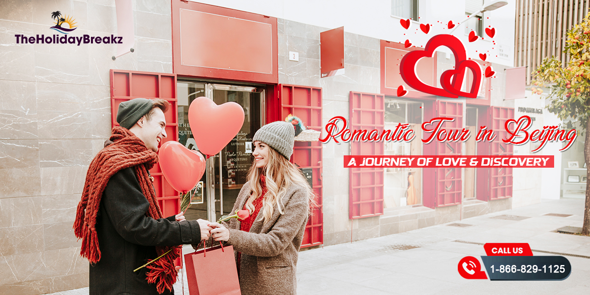 Romantic Tour in Beijing | A Journey of Love & Discovery