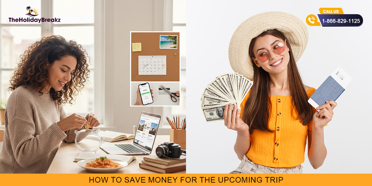 How to Save Money for the Upcoming Trip