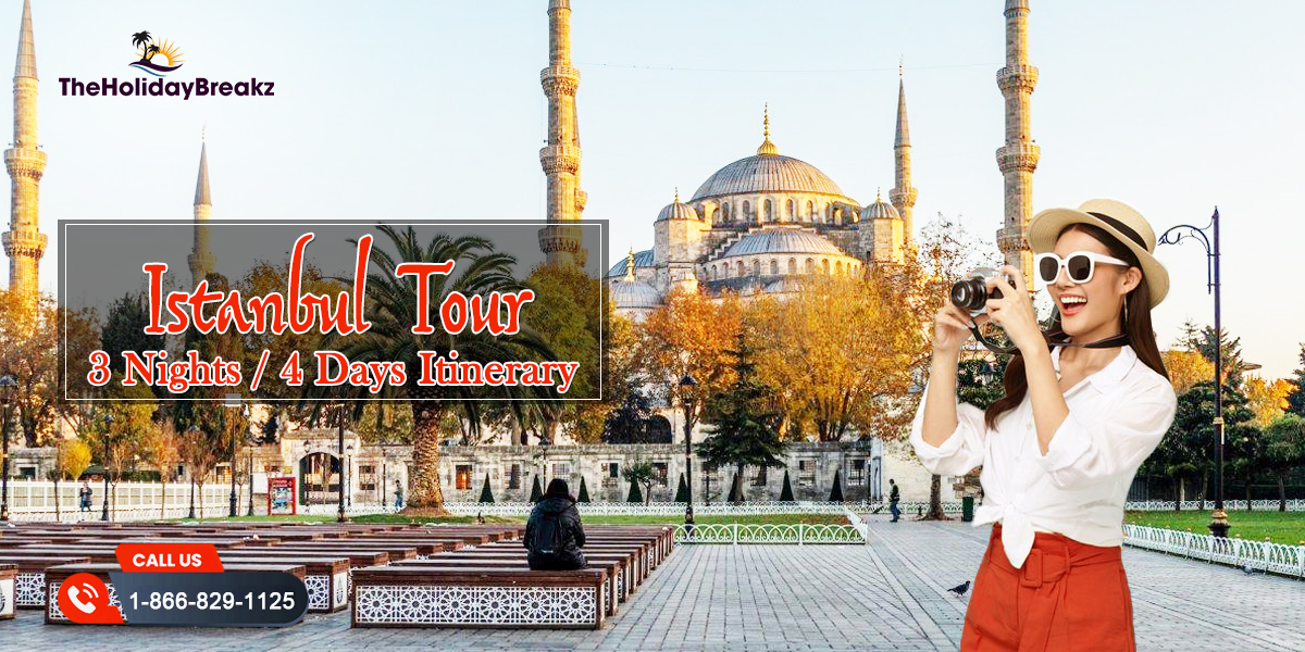 Fascinating Istanbul Sightseeing Tour 3 Nights / 4 Days Itinerary